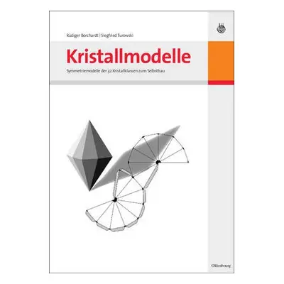 Kristallmodelle - Borchardt, R?diger a Turowski, Siegfried