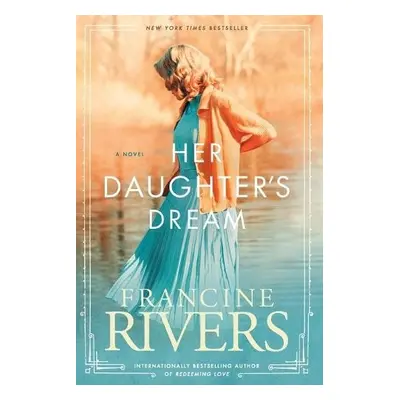 Her Daughter's Dream - Rivers, Francine