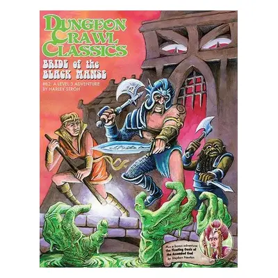 Dungeon Crawl Classics #82: Bride of the Black Manse - Stroh, Harley a Newton, Stephen