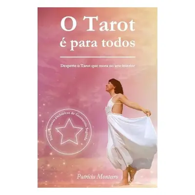 O Tarot e para todos - Monteiro, Patricia