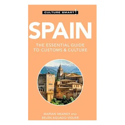 Spain - Culture Smart! - Viguer, Belen Aguado a Meaney, Marian