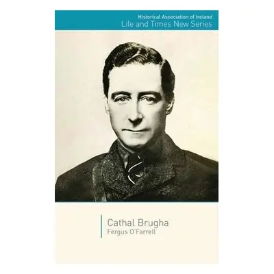 Cathal Brugha - O'Farrell, Fergus