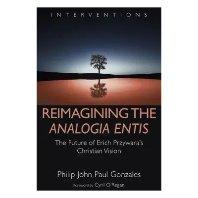 Reimagining the Analogia Entis - Gonzales, Philip John Paul