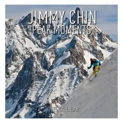 Jimmy Chin Peak Moments Wall Calendar 2025 - Chin, Jimmy a Calendars, Workman