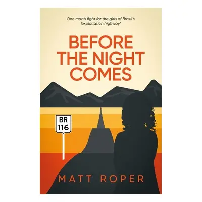 Before The Night Comes - Roper, Matt