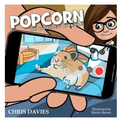 Popcorn: The Unlikeliest of Friends - Davies, Chris