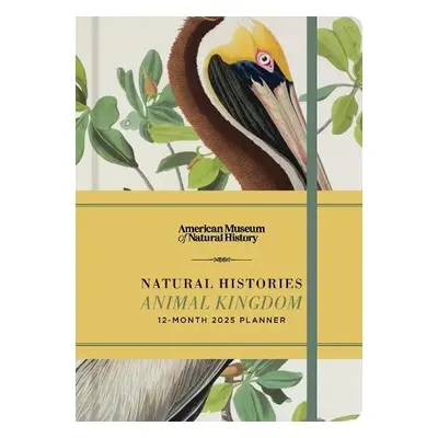 Natural Histories Animal Kingdom 12-Month 2025 Planner - American Museum of Natural History