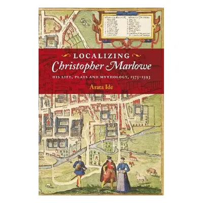 Localizing Christopher Marlowe - Ide, Professor Arata