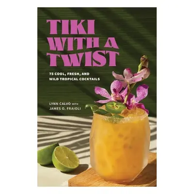 Tiki with a Twist - Calvo, Lynn a Fraioli, James O.