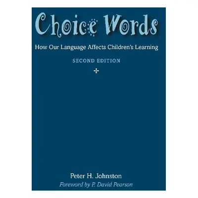 Choice Words - Johnston, Peter