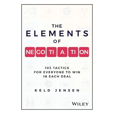 Elements of Negotiation - Jensen, Keld