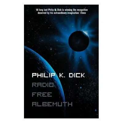 Radio Free Albemuth - Dick, Philip K.