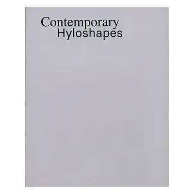 Contemporary Hyloshapes