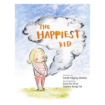 Happiest Kid - Steele, Sarah Bagley