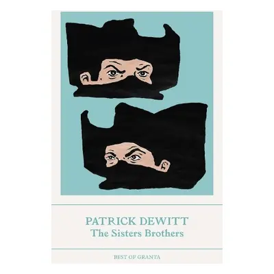 Sisters Brothers - deWitt, Patrick (Y)