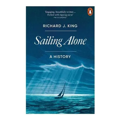 Sailing Alone - King, Richard J.