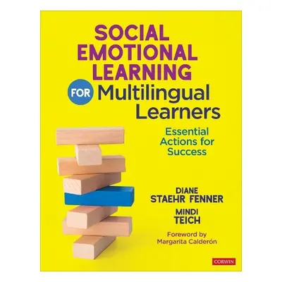 Social Emotional Learning for Multilingual Learners - Fenner, Diane Staehr a Teich, Mindi