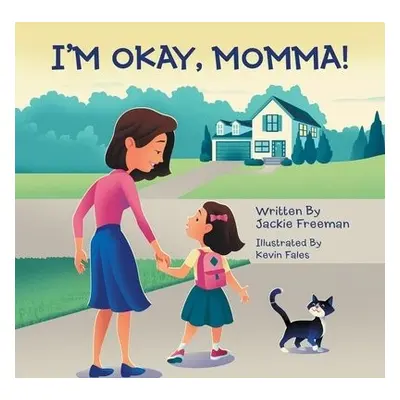 I'm Okay, Momma! - Freeman, Jackie