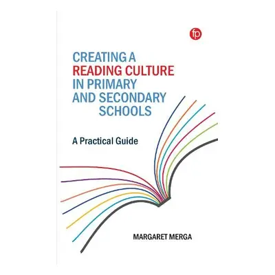 Creating a Reading Culture in Primary and Secondary Schools - Merga, Margaret K.