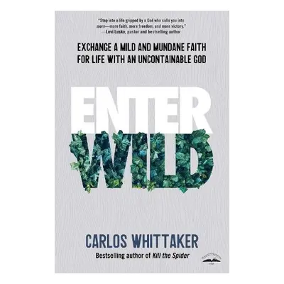 Enter Wild - Whittaker, Carlos