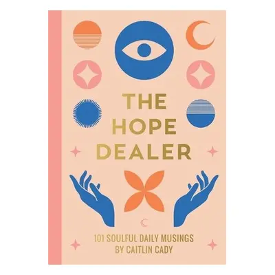 Hope Dealer - Cady, Caitlin