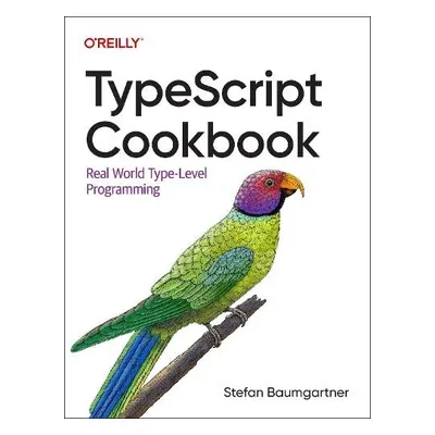 Typescript Cookbook - Baumgartner, Stefan