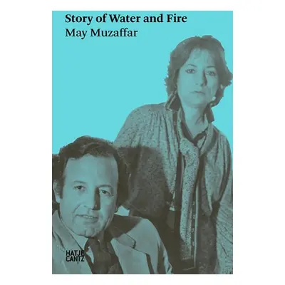 May Muzaffar: Story of Water and Fire