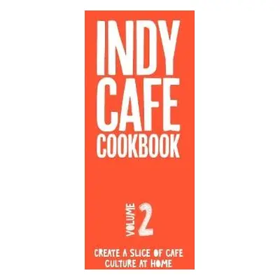 Indy Cafe Cookbook: No 2