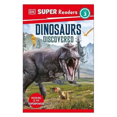 DK Super Readers Level 3 Dinosaurs Discovered - DK