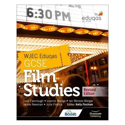 WJEC Eduqas GCSE Film Studies – Student Book - Revised Edition - Newman, Jackie a Fairclough, Da