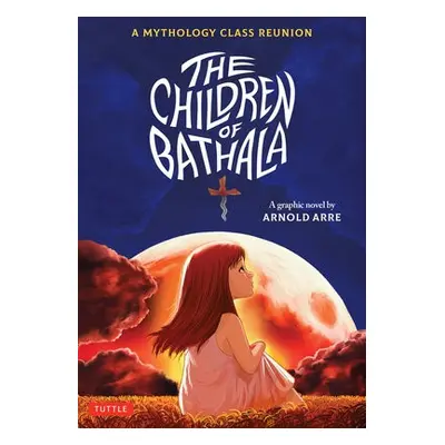 Children Of Bathala - Arre, Arnold