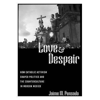 Love and Despair - Pensado, Jaime M.