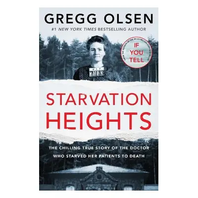 Starvation Heights - Olsen, Gregg