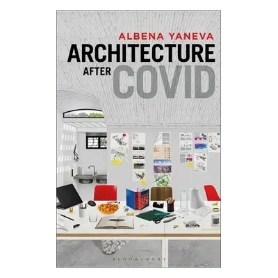 Architecture after Covid - Yaneva, Prof Albena