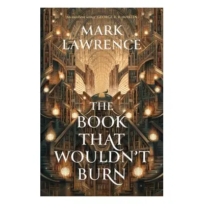 Book That Wouldn’t Burn - Lawrence, Mark