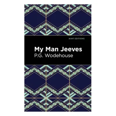 My Man Jeeves - Wodehouse, P. G.