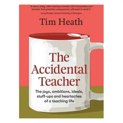 Accidental Teacher - Heath, Tim