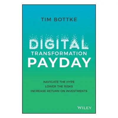 Digital Transformation Payday - Bottke, Tim