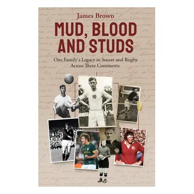 Mud; Blood and Studs - Brown, James