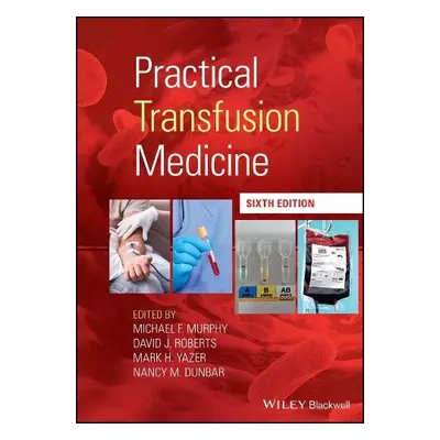 Practical Transfusion Medicine