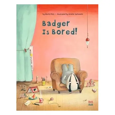 Badger is Bored - Petz, Moritz