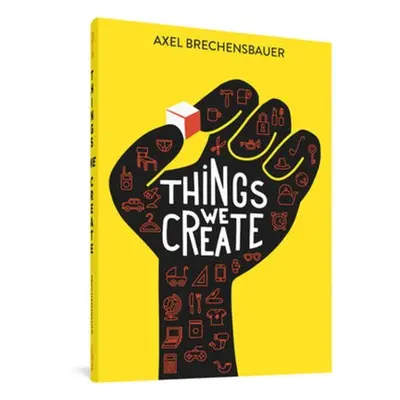 Things We Create - Brechensbauer, Axel