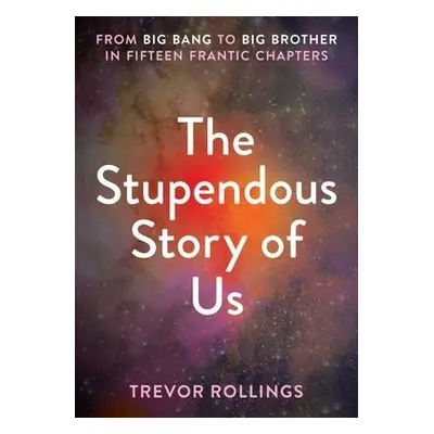 Stupendous Story of Us - Rollings, Trevor