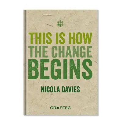 This is How the Change Begins - Davies, Nicola