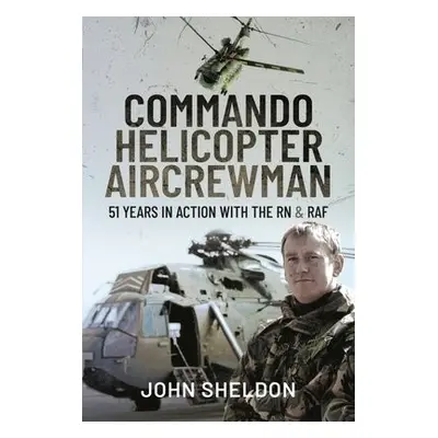 Commando Helicopter Aircrewman - John, Sheldon,