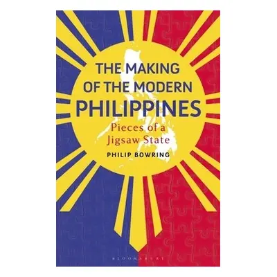 Making of the Modern Philippines - Bowring, Philip