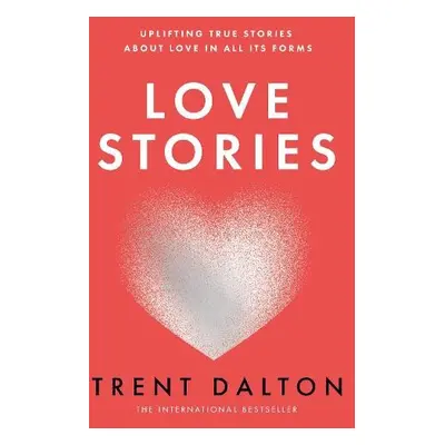 Love Stories - Dalton, Trent