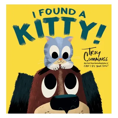 I Found a Kitty! - Cummings, Troy