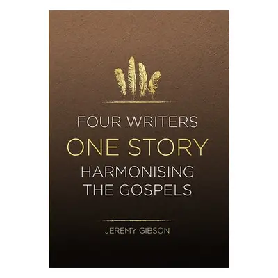 Four Writers One Story - Gibson, Jeremy