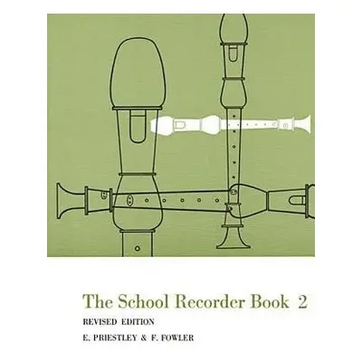 School Recorder Book 2 - Priestley, E. a Fowler, F.